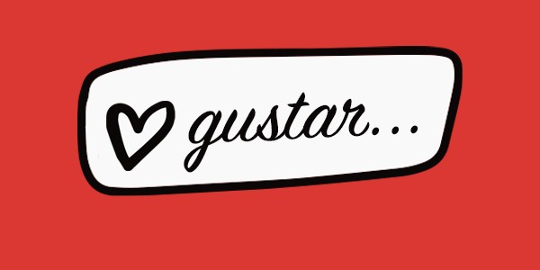 Using “gustar” and other similar structures