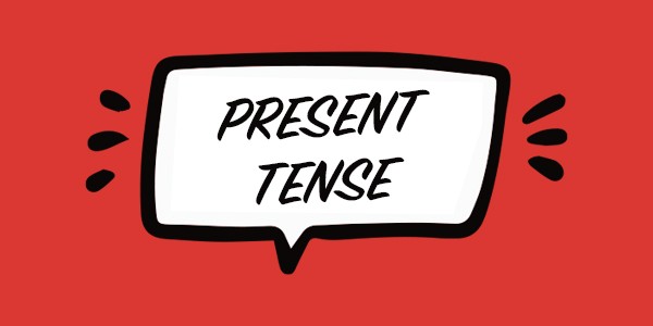 Present Tense – Forms and Uses