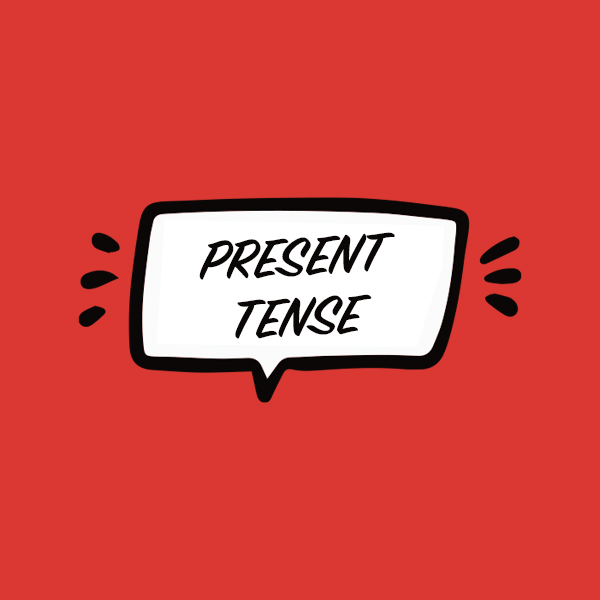Present Tense – Forms and Uses
